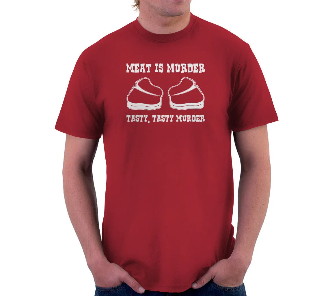 Meat Is Murder (Tasty, Tasty Murder) T-Shirt